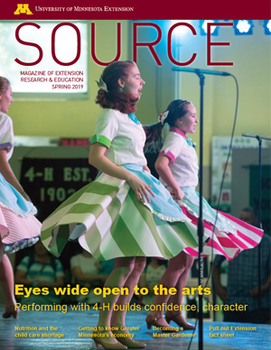 Cover of Source Spring 2019, featured stories: Performing with 4-H builds confidence, character, Nutrition and the childcare shortage, Getting to know Greater Minnesota's economy, Becoming a Master Gardener